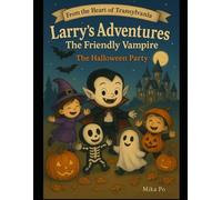 Larry’s Adventures - The Friendly Vampire: The Halloween Party