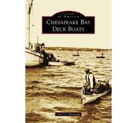Larry S Chowning Chesapeake Bay Deck Boats (Tascabile) Images of America