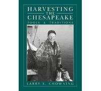 Larry S. Chowning Harvesting the Chesapeake (Tascabile)
