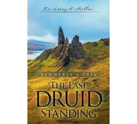 Larry S Mellen The Last Druid Standing (Tascabile)