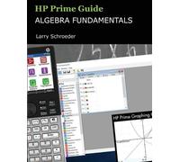 Larry S Schroeder HP Prime Guide Algebra Fundamentals (Tascabile)