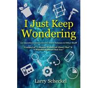 Larry Scheckel I Just Keep Wondering (Copertina rigida) I Always Wondered