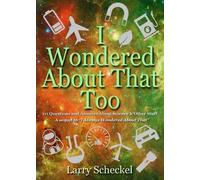 Larry Scheckel I Wondered About That Too (Copertina rigida) I Always Wondered