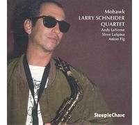 Larry Schneider Quartet Mohawk (CD) Album