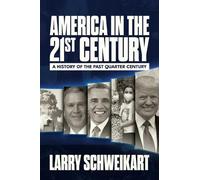 Larry Schweikart America in the 21st Century (Copertina rigida)