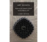 Larry Shiner Art Scents (Copertina rigida) Thinking Art