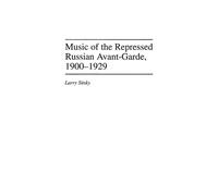 Larry Sitsky Music of the Repressed Russian Avant-Garde, 1900 (Copertina rigida)
