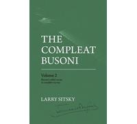 Larry Sitsky The Compleat Busoni, Volume 2 (Copertina rigida)