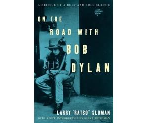 Larry Sloman On the Road with Bob Dylan (Tascabile)