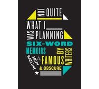 Larry Smith Not Quite What I Was Planning Six-Word Memoirs by Writer (Tascabile)