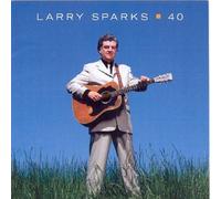 Larry Sparks 40 (CD) Album
