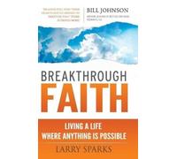 Larry Sparks Breakthrough Faith (Copertina rigida)