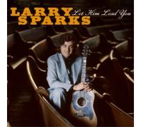 Larry Sparks Let Him Lead You (CD) Album