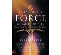 Larry Sparks Releasing the Force of Faith (Tascabile)