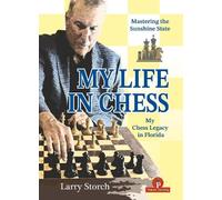 Larry Storch My Life in Chess - Mastering the Sunshine State (Copertina rigida)