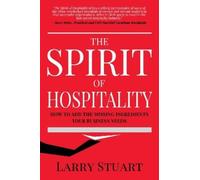Larry Stuart The Spirit of Hospitality (Tascabile)