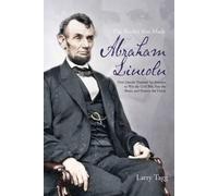 Larry Tagg The Battles That Made Abraham Lincoln (Tascabile)