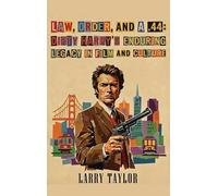 Larry Taylor Law, Order, and a .44 (Copertina rigida)