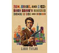 Larry Taylor Law, Order, and a .44 (Tascabile)