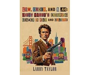 Larry Taylor Law, Order, and a .44 (Tascabile)