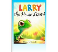 Larry The House Lizard