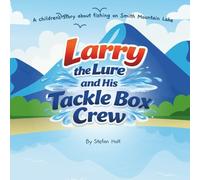 Larry the Lure and His Tackle Box Crew