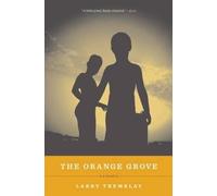 Larry Tremblay The Orange Grove (Tascabile)