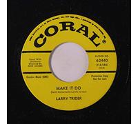 LARRY TRIDER - make it do / who's gonna stand by me