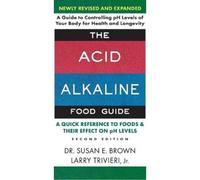 Larry Trivieri Susan Brow Acid Alkaline Food Guide - Second Editio (Tascabile)