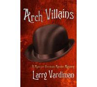 Larry Vardiman Arch Villains (Tascabile) Westward on the California Zephyr