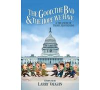 Larry Vaughn The Good, The Bad, & The Hope We Have (Tascabile)