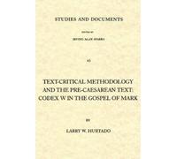 Larry W. Hurtad Text-critical Methodology and the Pre-Caesarean Tex (Tascabile)