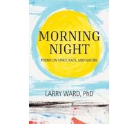 Larry Ward Morning Night (Tascabile)