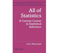 All of Statistics: A Concise Course in Statistical Inference