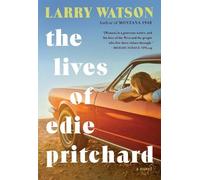 Larry Watson The Lives of Edie Pritchard (Tascabile)