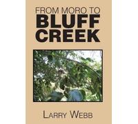 Larry Webb From Moro to Bluff Cr opertina rigida)