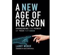Larry Weber A New Age of Reason (Copertina rigida)