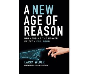 Larry Weber A New Age of Reason (Copertina rigida)