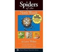 Larry Weber Spiders of the North Woods, Second Edition (Tascabile)
