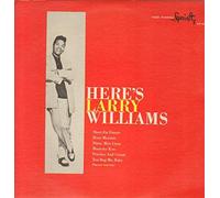 LARRY WILLIAMS - Here's Larry