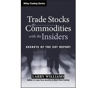 Larry Williams Trade Stocks and Commodities with the Insiders (Copertina rigida)