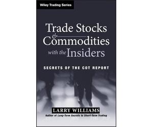 Larry Williams Trade Stocks and Commodities with the Insiders (Copertina rigida)