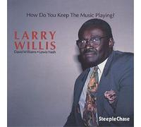 Larry Willis How Do You Keep The Music Playing? (CD) Album