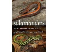 Larry Wilson Whit Gibbons Joe Mi Salamanders of the Eastern United (Tascabile)