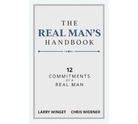 Larry Winget Chris Widener The Real Man's Handbook (Tascabile)