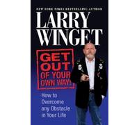 Larry Winget Get Out of Your Own Way (Tascabile)