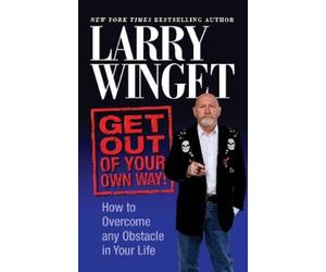 Larry Winget Get Out of Your Own Way (Tascabile)
