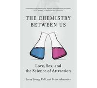 Larry Young Brian Alexander Chemistry Between Us (Tascabile)