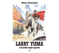 LARRY YUMA VOL 4 - L'ASSEDIO DEGLI APACHE VENTURI EDITION
