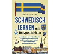 Lars A. Persson Schwedisch Lernen mit Kurzgeschichten: 25 praxisnahe (Tascabile)